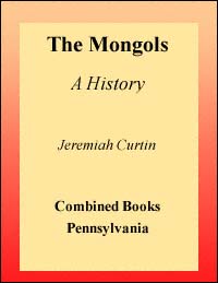 title The Mongols A History author Curtin Jeremiah - photo 1