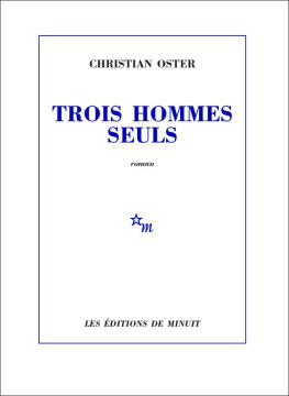 Christian Oster - Trois hommes seuls