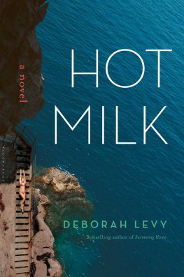 Deborah Levy Hot Milk