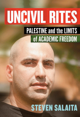 Salaita Uncivil Rites : Palestine and the Limits of Academic Freedom