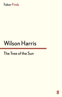 Wilson Harris The Tree of the Sun