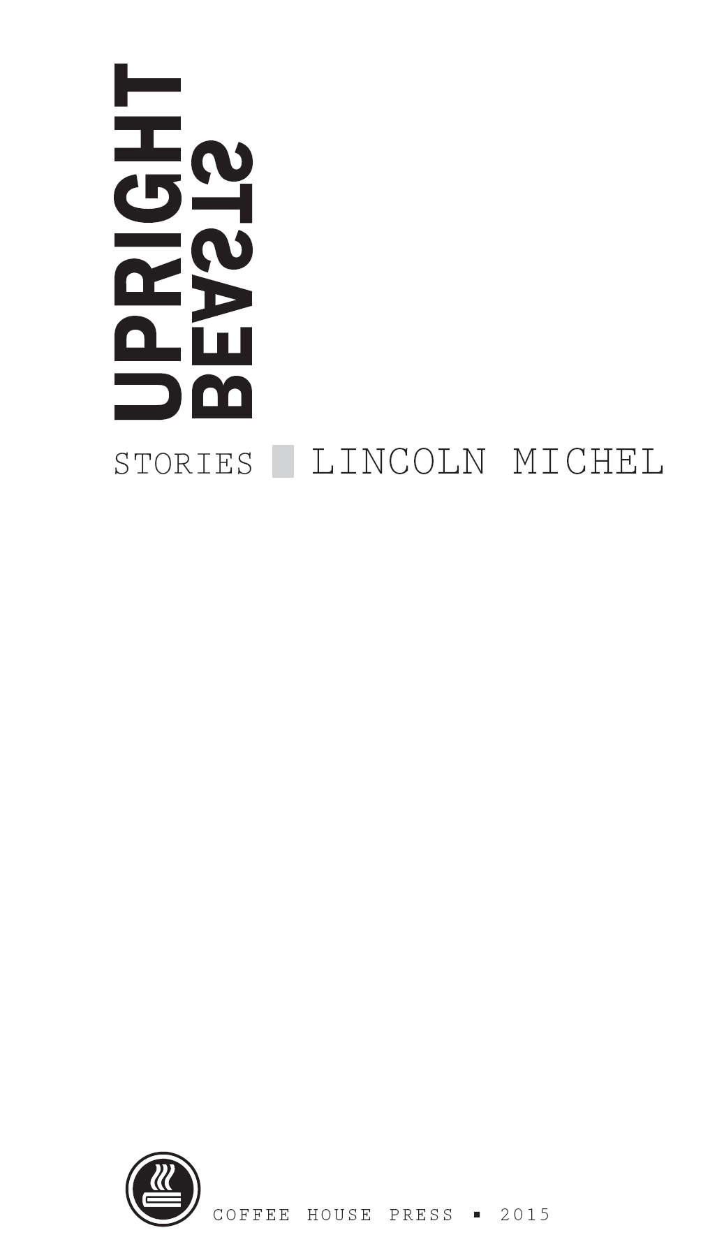 Copyright 2015 Lincoln Michel Cover art Matt Leines Cover design by - photo 2