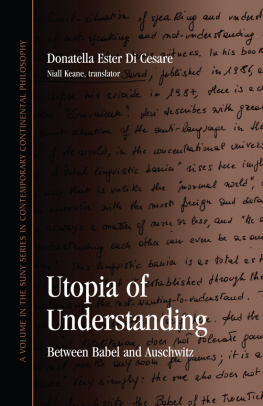 Donatella Ester Di Cesare Utopia of Understanding: Between Babel and Auschwitz