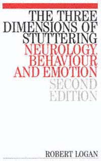 The Three Dimensions of Stuttering Neurology Behaviour and Emotion Second - photo 1