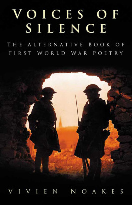 Noakes - Voices of Silence : the Alternative Book of First World War Poetry