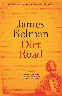 James Kelman - Dirt Road