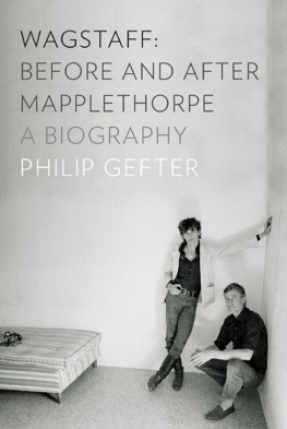 Gefter Philip - Wagstaff, before and after Mapplethorpe : a biography