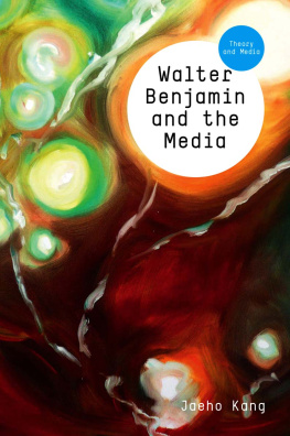 Benjamin Walter - Walter Benjamin and the Media : the spectacle of modernity