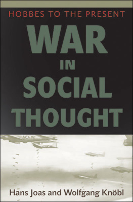 Joas Hans - War in Social Thought : Hobbes to the Present