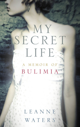 Waters My secret life : a memoir of bulimia
