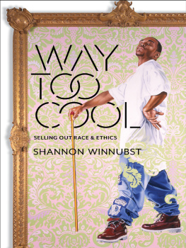 Winnubst - Way too cool : selling out race and ethics