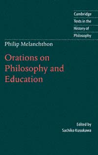 title Philip Melanchthon Orations On Philosophy and Education Cambridge - photo 1