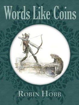 Robin Hobb Words Like Coins