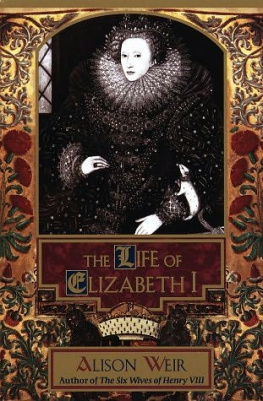 Weir - The life of Elizabeth I