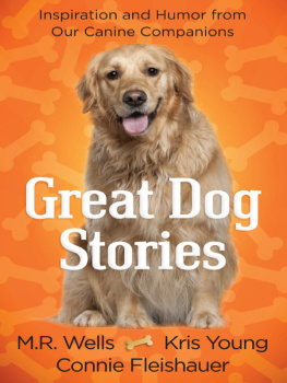 Young Kris - Great Dog Stories: Inspiration and Humor from Our Canine Companions