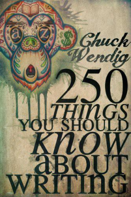 Chuck Wendig 250 Things You Should Know About Writing