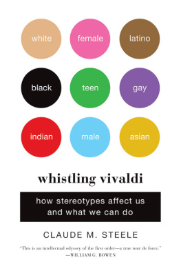 Claude M. Steele - Whistling Vivaldi : and other clues to how stereotypes affect us