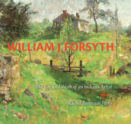 Perry - William J. Forsyth : the life and work of an Indiana artist