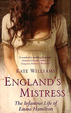 Williams Englands mistress : the infamous life of Emma Hamilton