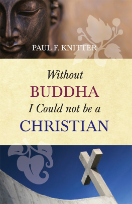 Knitter Paul F. - Without Buddha I could not be a Christian