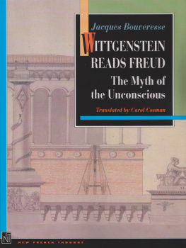 Bouveresse - Wittgenstein reads Freud : the myth of the unconscious