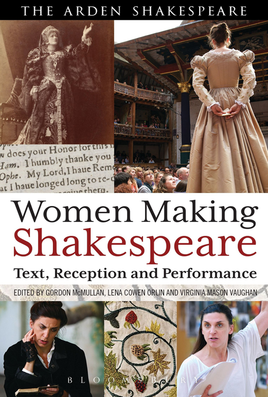 Women Making Shakespeare RELATED TITLES Shakespeare Up Close Reading Early - photo 1