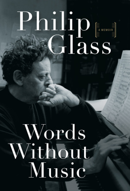 Glass - Words without music : a memoir