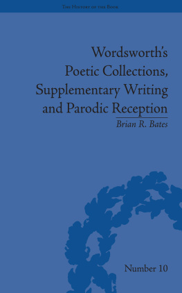 Wordsworth William Wordsworths poetic collections, supplementary writing and parodic reception