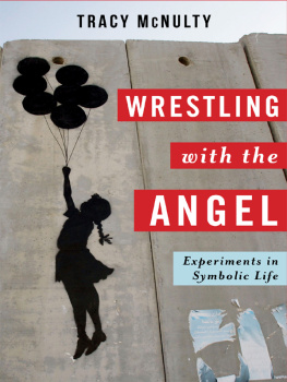 Lacan Jacques - Wrestling with the angel : experiments in symbolic life