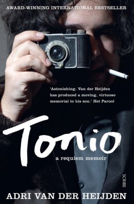 Adri van der Heijden Tonio: a requiem memoir