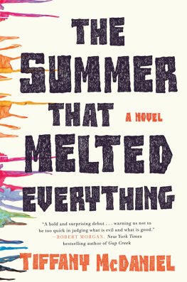 Tiffany McDaniel The Summer That Melted Everything