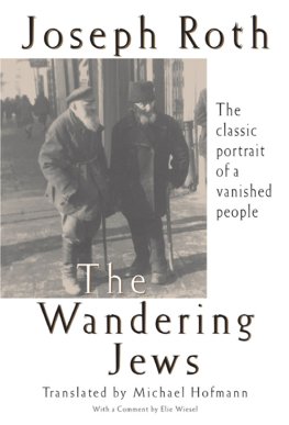 Joseph Roth - The Wandering Jews