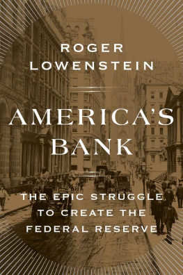 Roger Lowenstein - Americas Bank: The Epic Struggle to Create the Federal Reserve