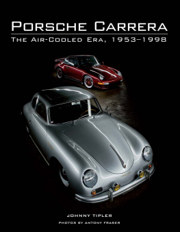 Johnny Tipler - Porsche Carrera: The Air-Cooled Era, 1953-1998