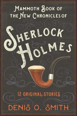 Denis Smith - The Mammoth Book of the New Chronicles of Sherlock Holmes