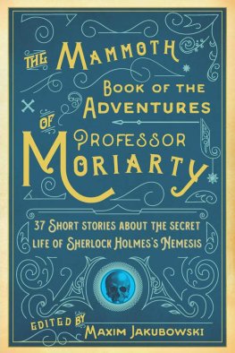 Maxim Jakubowski The Mammoth Book of the Adventures of Professor Moriarty