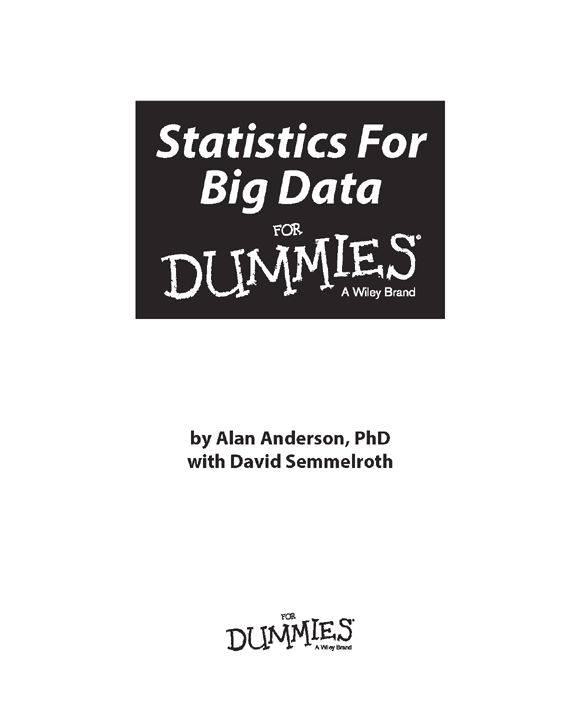 Statistics For Big Data For Dummies Published by John Wiley Sons Inc 111 - photo 1