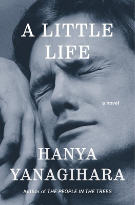 Hanya Yanagihara A Little Life: A Novel