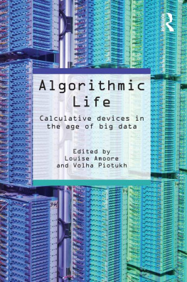 Louise Amoore - Algorithmic Life: Calculative Devices in the Age of Big Data