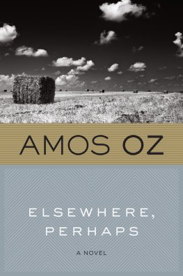 Amos Oz - Elsewhere, Perhaps