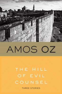 Amos Oz - The Hill of Evil Counsel