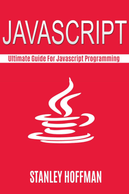 Stanley Hoffman Javascript: The Ultimate guide for javascript programming