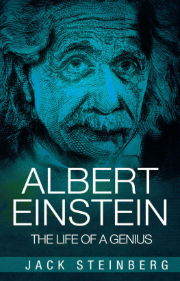 Jack Steinberg - Albert Einstein: The Life of a genius