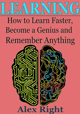 Alex Right - Learning: How to Learn Faster, Become a Genius And Remember Anything