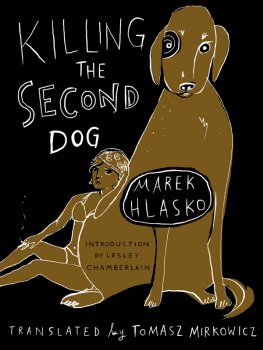 Marek Hlasko - Killing the Second Dog