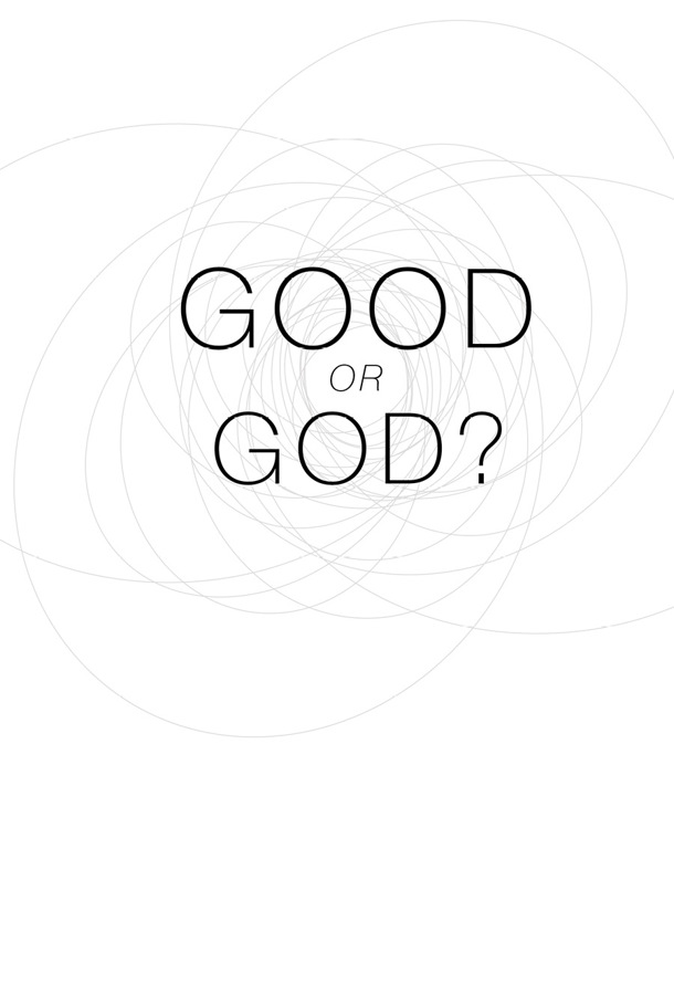 What Leaders Are Saying about Good or God Good or God is a powerful journey - photo 1