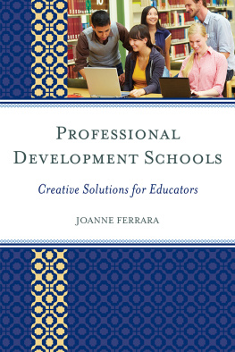 JoAnne Ferrara - Professional Development Schools: Creative Solutions for Educators