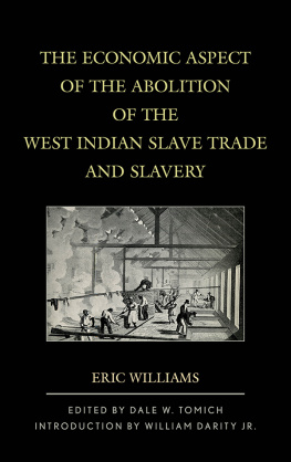 Eric Williams - The Economic Aspect of the Abolition of the West Indian Slave Trade and Slavery
