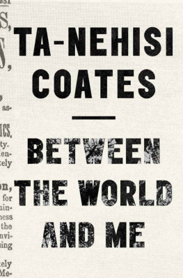 Ta-Nehisi Coates - Between the World and Me