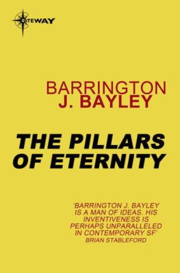 Barrington Bayley - The Pillars of Eternity